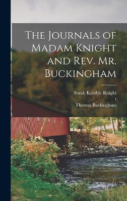 Journals of Madam Knight and Rev. Mr. Buckingham