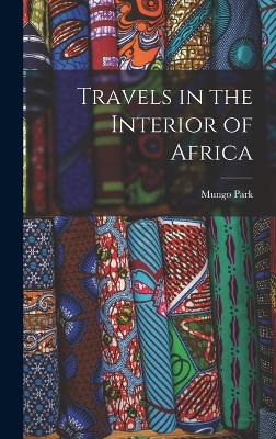 Travels in the Interior of Africa