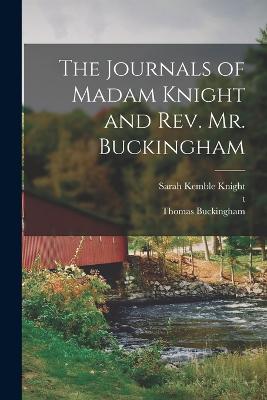 Journals of Madam Knight and Rev. Mr. Buckingham