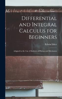 Differential and Integral Calculus for Beginners