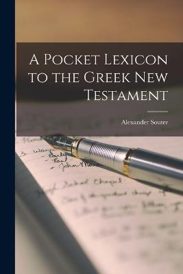 Pocket Lexicon to the Greek New Testament