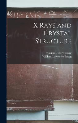 X Rays and Crystal Structure