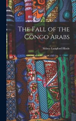 The Fall of the Congo Arabs