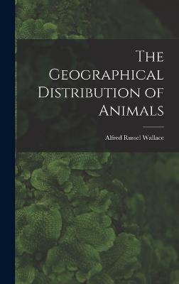 The Geographical Distribution of Animals