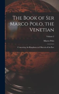 Book of Ser Marco Polo, the Venetian