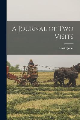 A Journal of Two Visits