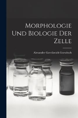 Morphologie Und Biologie Der Zelle