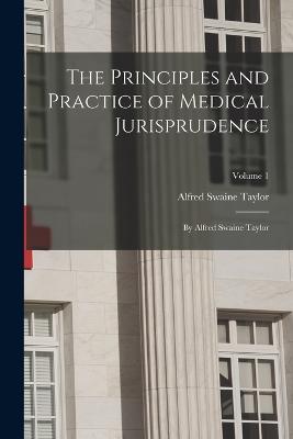 Principles and Practice of Medical Jurisprudence