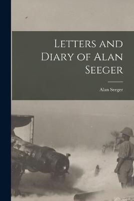 Letters and Diary of Alan Seeger