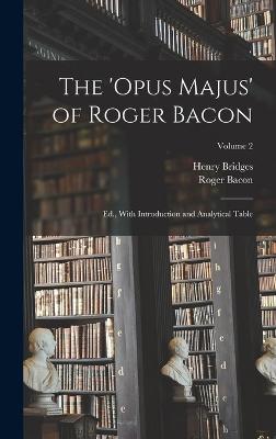 The 'Opus Majus' of Roger Bacon