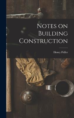 Notes on Building Construction