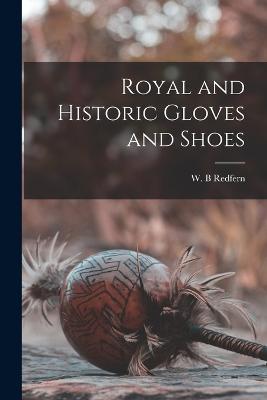 Royal and Historic Gloves and Shoes