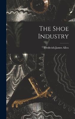 The Shoe Industry