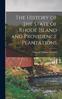 The History of the State of Rhode Island and Providence Plantations