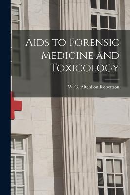 Aids to Forensic Medicine and Toxicology