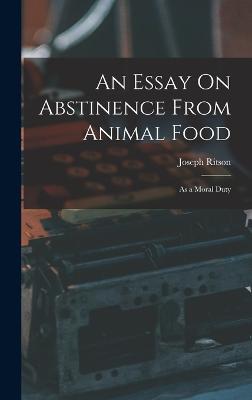 Essay On Abstinence From Animal Food