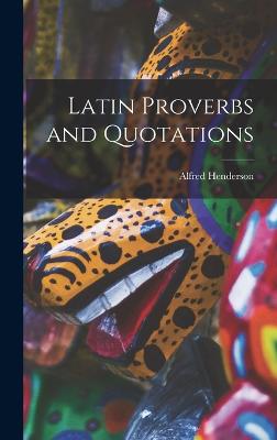 Latin Proverbs and Quotations