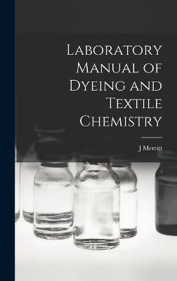 Laboratory Manual of Dyeing and Textile Chemistry