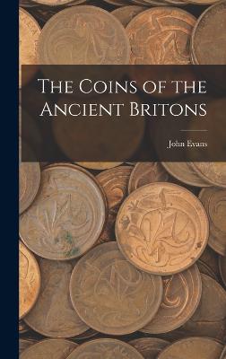 The Coins of the Ancient Britons