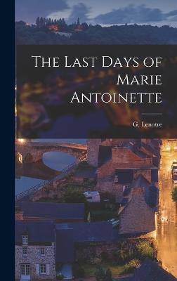 The Last Days of Marie Antoinette