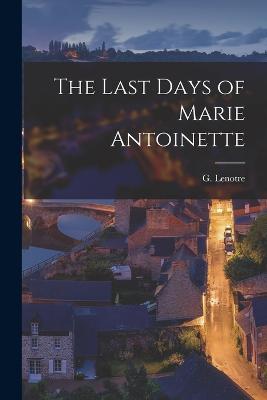 Last Days of Marie Antoinette