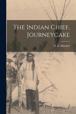 Indian Chief, Journeycake