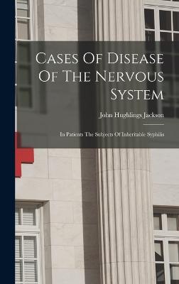 Cases Of Disease Of The Nervous System