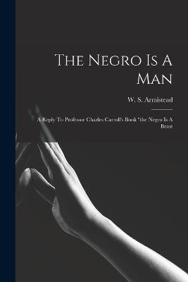 The Negro Is A Man