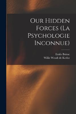 Our Hidden Forces (La Psychologie Inconnue)