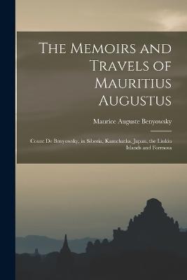 The Memoirs and Travels of Mauritius Augustus