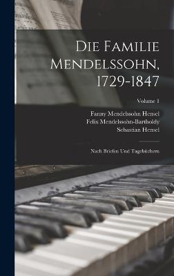 Die Familie Mendelssohn, 1729-1847