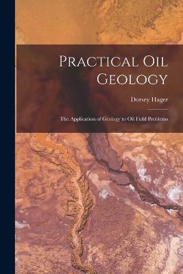 Practical Oil Geology