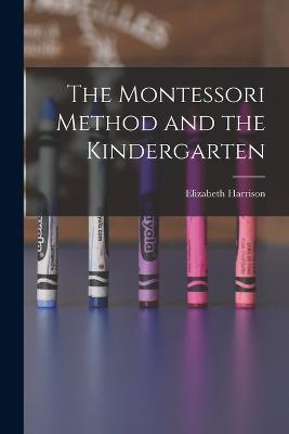 Montessori Method and the Kindergarten