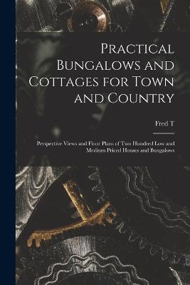 Practical Bungalows and Cottages for Town and Country