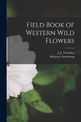 Field Book of Western Wild Flowers