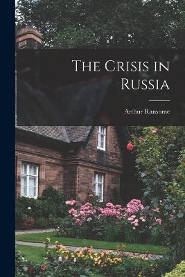 The Crisis in Russia