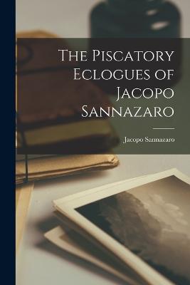 The Piscatory Eclogues of Jacopo Sannazaro