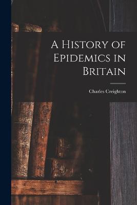 History of Epidemics in Britain