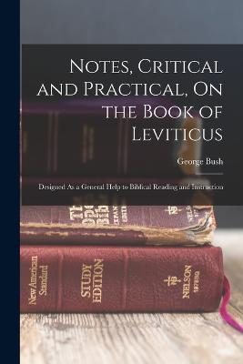 Notes, Critical and Practical, On the Book of Leviticus