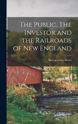 Public, The Investor and the Railroads of New England