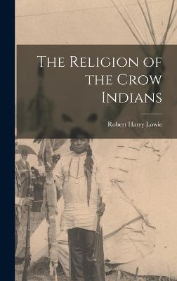 Religion of the Crow Indians