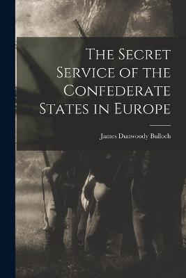 Secret Service of the Confederate States in Europe