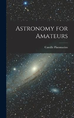 Astronomy for Amateurs