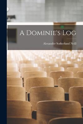 A Dominie's Log