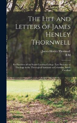 The Life and Letters of James Henley Thornwell