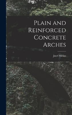 Plain and Reinforced Concrete Arches