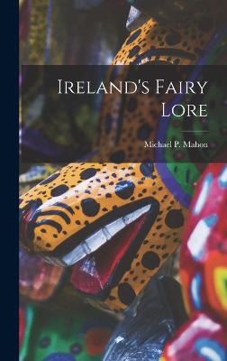 Ireland's Fairy Lore