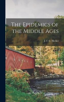 The Epidemics of the Middle Ages