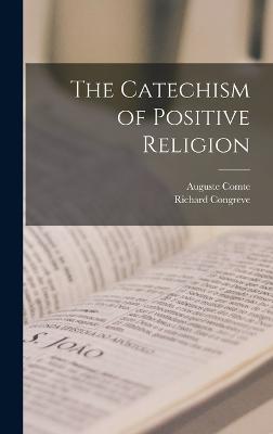 The Catechism of Positive Religion