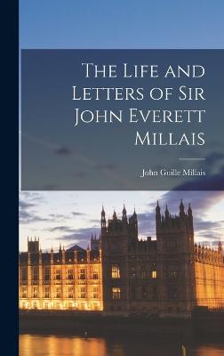 Life and Letters of Sir John Everett Millais